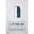 The Letting Go: Rugged Love for Wayward Souls