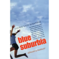 Blue Suburbia: Almost a Memoir