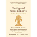 Cooking with Wholegrains: The Basic Wholegrain Cookbook