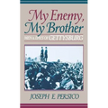 My Enemy, My Brother: Men and Days of Gettysburg