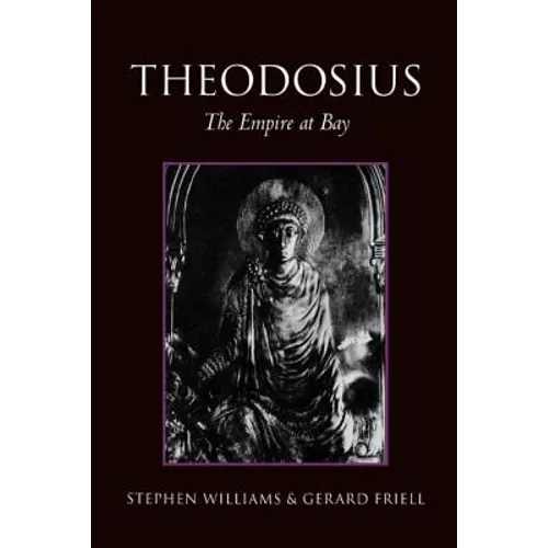 Theodosius: The Empire at Bay