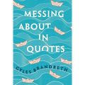 Messing about in Quotes: A Little Oxford Dictionary of Humorous Quotations