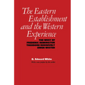 The Eastern Establishment and the Western Experience: The West of Frederic Remington, Theodore Roosevelt, and Owen Wister