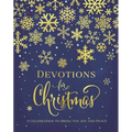 Devotions for Christmas: A Celebration to Bring You Joy and Peace (a 31-Day Devotional for the Advent Season) - The Perfect Christian Gift for the Hol