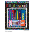 Quilted New York: Celebrate the City with Fabric and Color