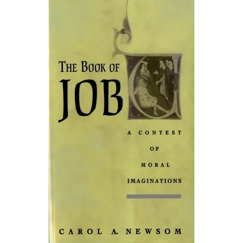 The Book of Job: A Contest of Moral Imaginations