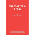 For Starters - A Play