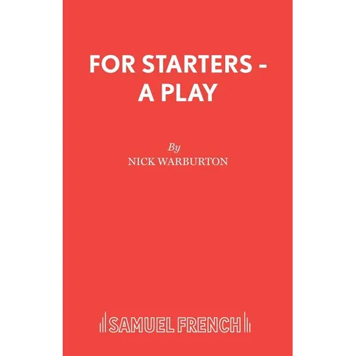 For Starters - A Play
