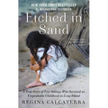 Etched in Sand: A True Story of Five Siblings Who Survived an Unspeakable Childhood on Long Island