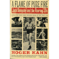 A Flame of Pure Fire: Jack Dempsey and the Roaring '20s