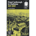 From Castlereagh to Gladstone: 1815-1885