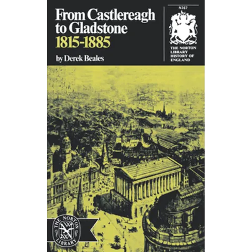 From Castlereagh to Gladstone: 1815-1885