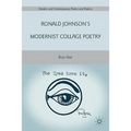 Ronald Johnson's Modernist Collage Poetry