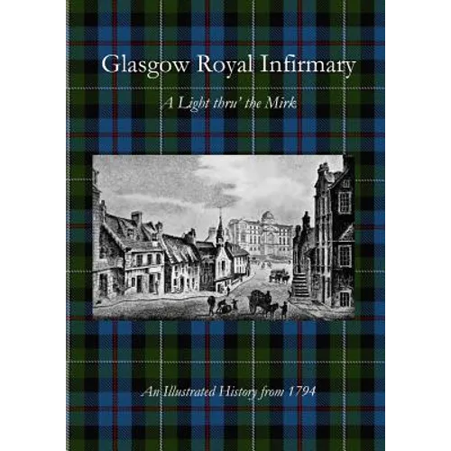 Glasgow Royal Infirmary: A Light thru' the Mirk