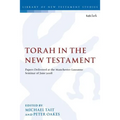 Torah in the New Testament: Papers Delivered at the Manchester-Lausanne Seminar of June 2008