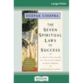 The Seven Spiritual Laws of Success: A Practical Guide to the Fulfillment of Your Dreams (16pt Large Print Edition)