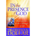 In the Presence of God: Find Answers to the Challenges of Life