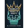 Hamlet, Prince of Robots