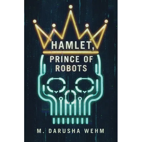 Hamlet, Prince of Robots