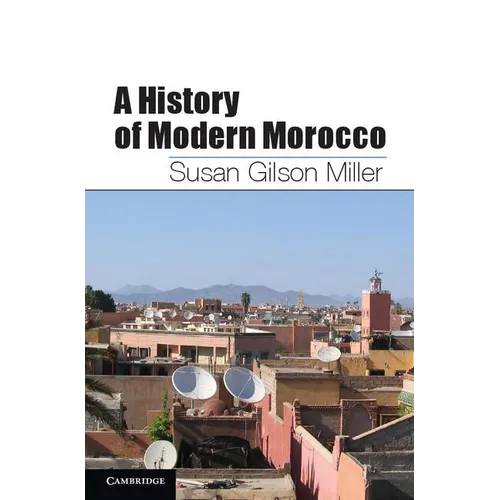 A History of Modern Morocco