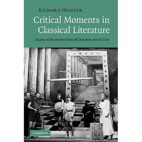 Critical Moments in Classical Literature