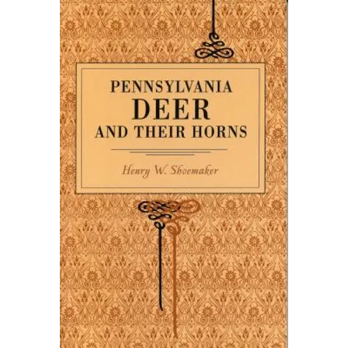Pennsylvania Deer and Their Horns