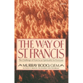 The Way of St. Francis: The Challenge of Franciscan Spirituality for Everyone