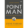 Point Man, Revised and Updated: How a Man Can Lead His Family