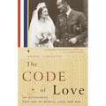 The Code of Love: An Astonishing True Tale of Secrets, Love, and War