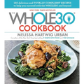 The Whole30 Cookbook: 150 Delicious and Totally Compliant Recipes to Help You Succeed with the Whole30 and Beyond