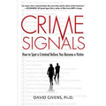 Crime Signals: How to Spot a Criminal Before You Become a Victim