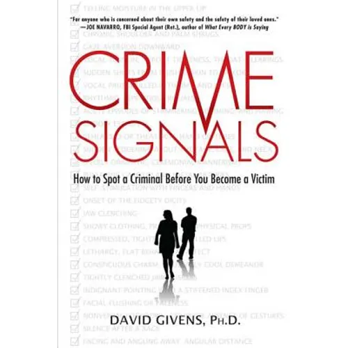 Crime Signals: How to Spot a Criminal Before You Become a Victim