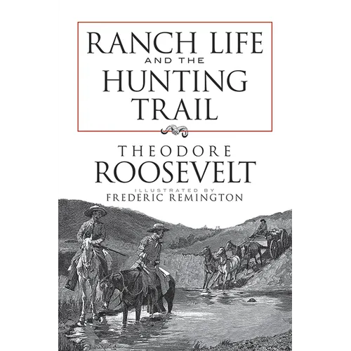 Ranch Life and the Hunting Trail