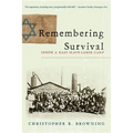 Remembering Survival: Inside a Nazi Slave-Labor Camp