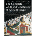 The Complete Gods and Goddesses of Ancient Egypt