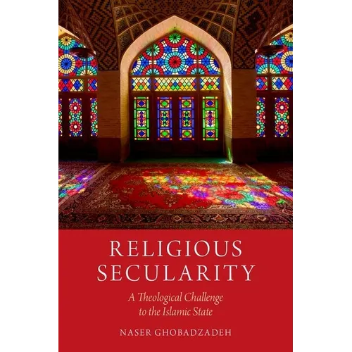 Religious Secularity: A Theological Challenge to the Islamic State