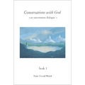 Conversations with God: An Uncommon Dialogue, Book 1