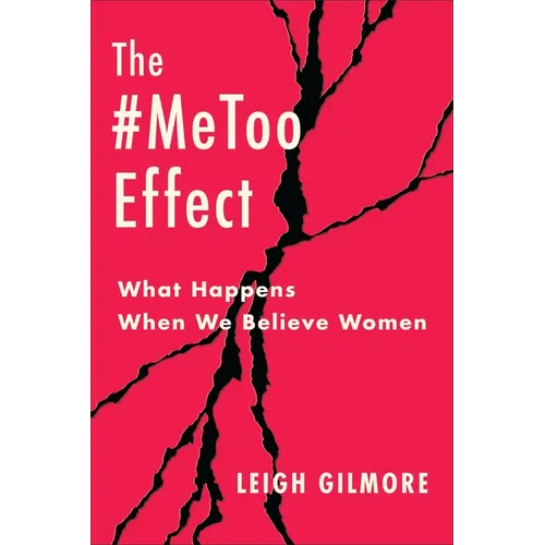 The #Metoo Effect: What Happens When We Believe Women