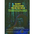 Hairy Humanoids from the Wild - Encyclopedia of All Things Sasquatch