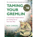 Taming Your Gremlin (Revised Edition): A Surprisingly Simple Method for Getting Out of Your Own Way
