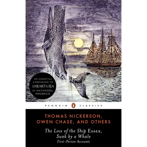 The Loss of the Ship Essex, Sunk by a Whale: First-Person Accounts