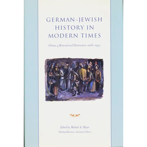 German-Jewish History in Modern Times: Integration and Dispute, 1871-1918
