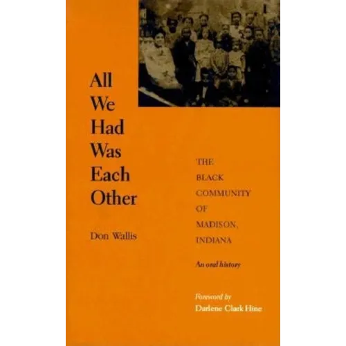 All We Had Was Each Other: The Black Community of Madison, Indiana