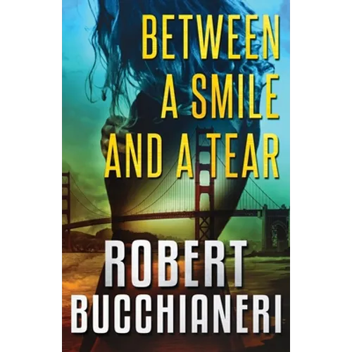 Between a Smile and a Tear (A Crime Thriller)