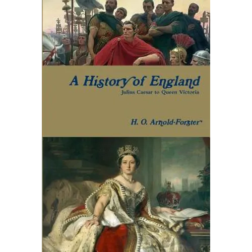 A History of England, Julius Caesar to Queen Victoria