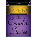 Dorothy L. Sayers: The Complete Stories: The Complete Stories