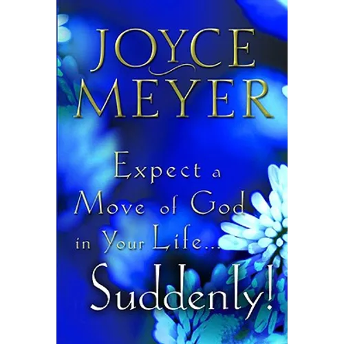 Expect a Move of God in Your Life...Suddenly