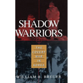 Shadow Warriors: The Covert War in Korea