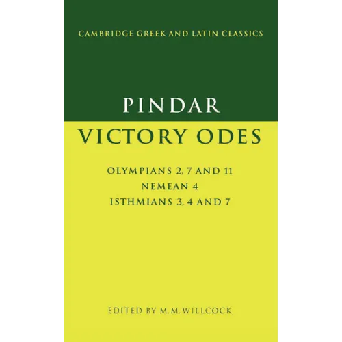 Pindar: Victory Odes: Olympians 2, 7 and 11; Nemean 4; Isthmians 3, 4 and 7