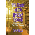 The Magic of the Akashic Records: Understanding Our Soul Journey